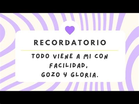 Mantra Todo Llega A Mi Con Facilidad Gozo Y Gloria Youtube