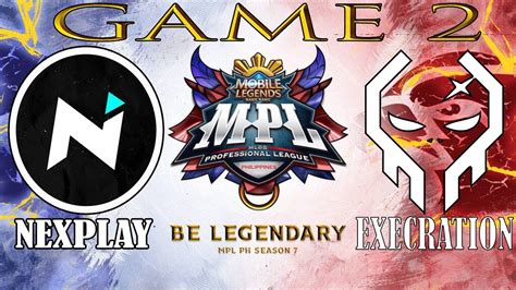 BINAWIAN SA LEEG NEXPLAY VS EXECRATION GAME 2 MPL PHILIPPINES