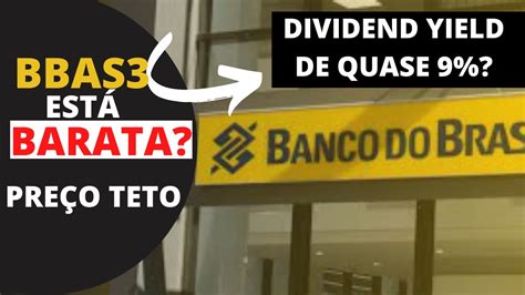 Bbas Est Barata De Dividend Yield Proje Es Do Banco Do Brasil