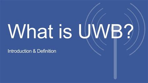 Ultra Wide Band UWB PPT