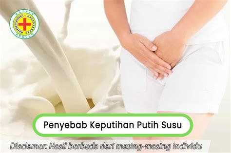 Ungkap Penyebab Keputihan Putih Susu Dan Solusi Yang Tepat Klinik