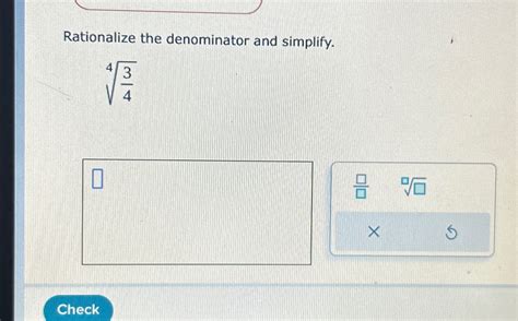 Solved Rationalize The Denominator And Simplify Chegg