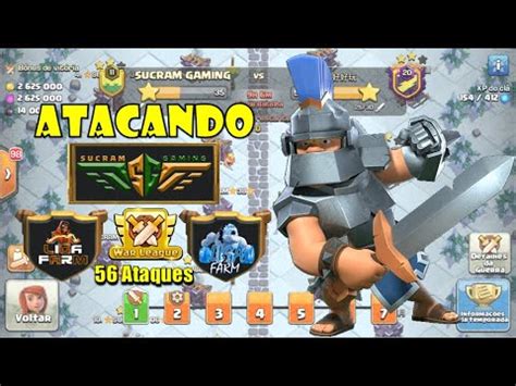 ATACANDO NA LIGA 1ª GUERRA 56 Ataques CLASH OF CLANS YouTube