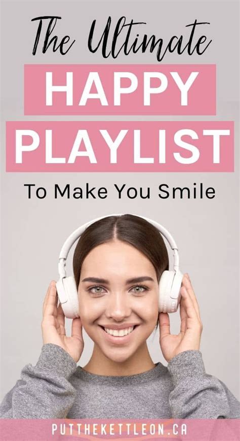 The Ultimate Happy Playlist To Make You Smile Playlist Happy Song Spotify Playlist