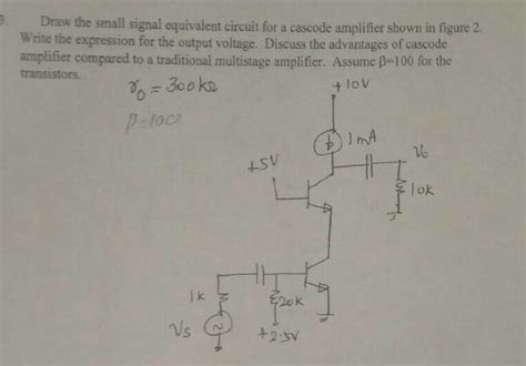 Solved Draw The Small Signal Equivalent Circuit For A Chegg