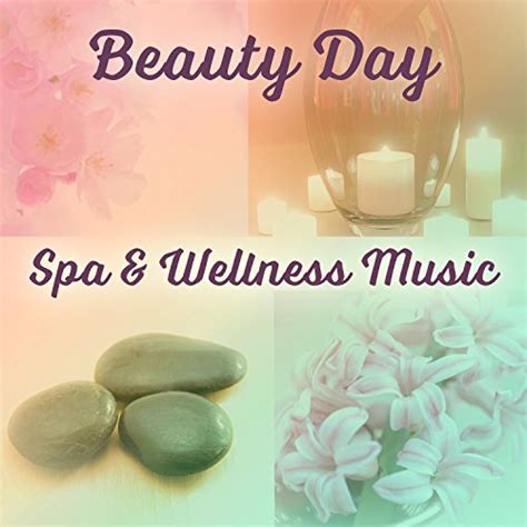 Play Beauty Day Spa Wellness Music 50 Relaxing And Calming Tracks