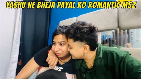 Yashu Ne Bheja Payal Ko Romantic Msz YashalsVlogs YouTube