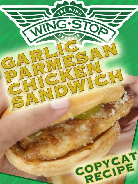 Wingstop Garlic Parmesan Chicken Sandwich Copycat Recipe Highly Requested And A Top Favorite