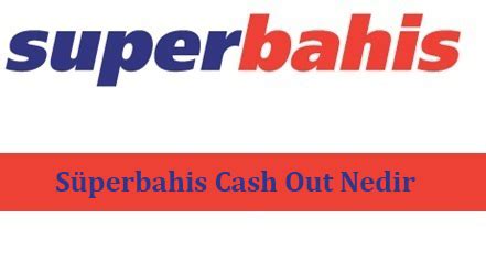 S Perbahis Cash Out Nedir G Venilir Bahis Siteleri Ve G Ncel Giri