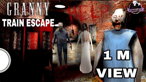 Granny 3 Train Escape Hard Mod Granny House Success Full Escape Hard Mod Granny Youtube