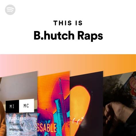 This Is B Hutch Raps Playlist By Spotify Spotify