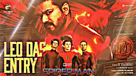 Leo Das Entry X Spider Men Leo Thalapathy Vijay Anirudh