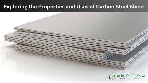 Exploring the Properties and Uses of Carbon Steel Sheets