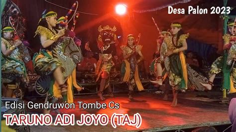 Barongan Blora TARUNO ADI JOYO Edisi Gendruwon Tombe Dan Jaranan Live