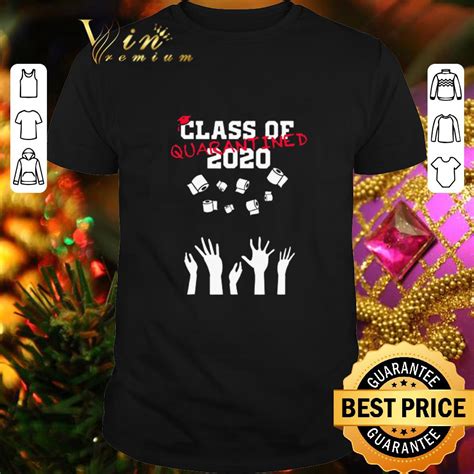 Class Of 2020 Quarantine Saying Graduation Covid 19 Shirt Hoodie