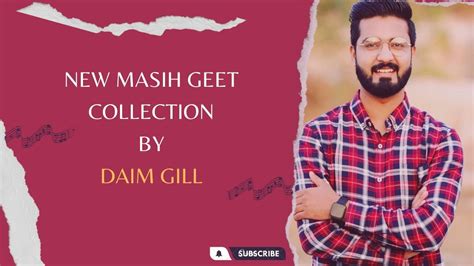 New Masihi Geet Daim Gill Geet Collection Blessed Worshipers