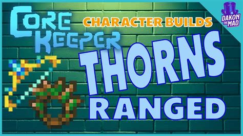 Core Keeper Ea Op Ranged Thorns Build Youtube