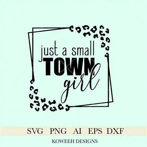 Just A Small Town Girl Svg Png Small Town Girl Svg Cricut Cut Files