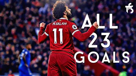 Mohamed Salah All 23 Goals In 2017 English Commentary HD YouTube