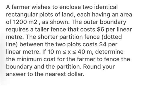 Solved A Farmer Wishes To Enclose Two Identical Rectangular Chegg