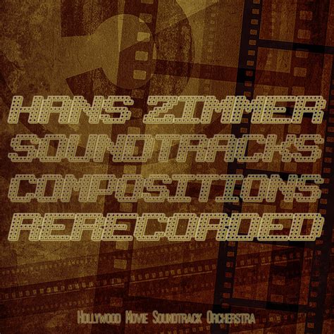 Hans Zimmer Soundtracks & Compositions Rerecorded by Hollywood Movie ...