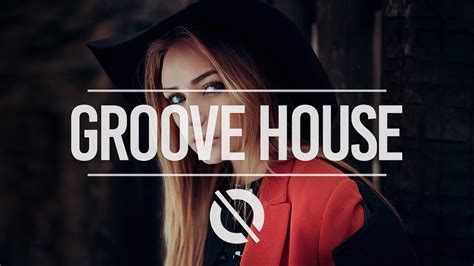 New Groove House And Progressive House Music Mix 2017 Youtube