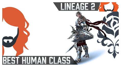 Lineage 2 Revolution Best Human Class And Breakdown Youtube