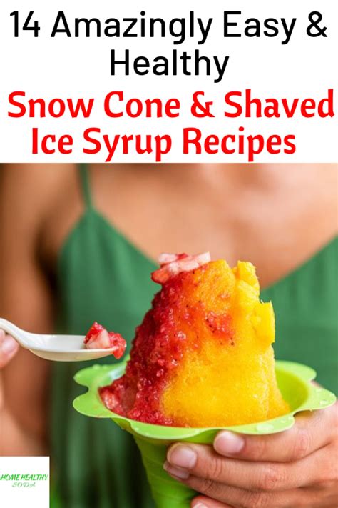 Diy Snow Cone Syrup Recipe Shave Ice Syrup Recipe Homemade Snow Cones