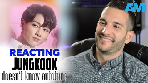 VOCAL COACH Reacts To Jungkook Doesn T Know Autotune YouTube