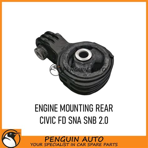 HONDA CIVIC FD SNA SNB SNG 2 0 ENGINE MOUNTING REAR Lazada