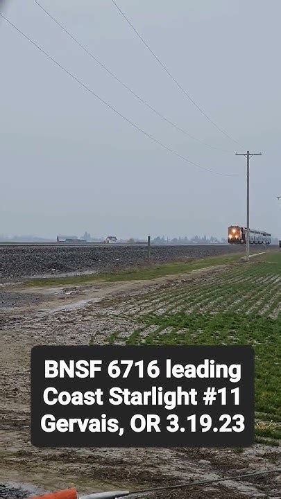 Bnsf 6716 Leading Amtrak Coast Starlight 11 South Of Gervais Or 319