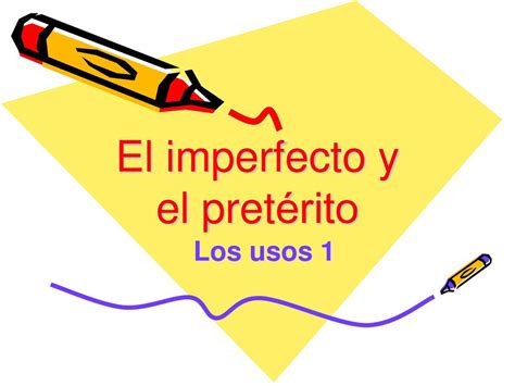 El Imperfecto Y El Pret Rito Ppt Descargar