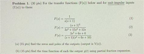 Solved Problem 1 30 Pts For The Transfer Functions F S