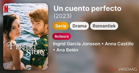 Un Cuento Perfecto Serie Filmvandaag Nl