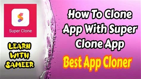 How To Clone App With Super Clone App Best App Cloner App