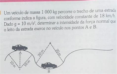 88 Um veículo de massa 1000 kg percorre o trecho de uma estrada