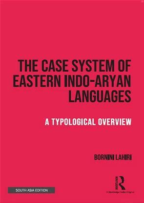 The Case System of Eastern Indo-Aryan Languages A Typological Overview, Information Book ...