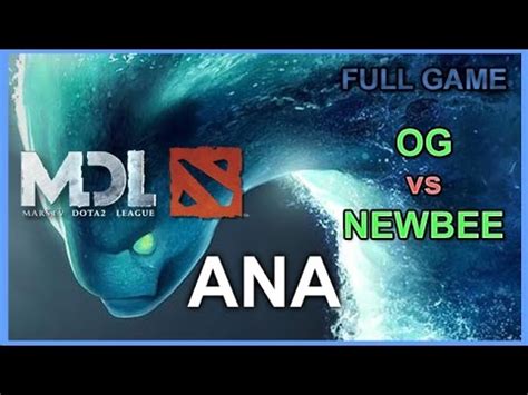 Og Ana Morphling Vs Newbee Marstv Dota League Youtube