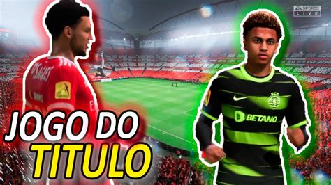 O JOGO DO TITULO BENFICA Vs SPORTING FIFA 23 Modo Carreira Benfica