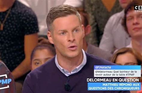 Matthieu Delormeau Les Raisons De Son D Part De Tpmp