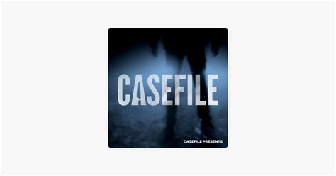 Casefile True Crime On Apple Podcasts