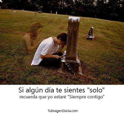 Imagenes Y Frases Nuevas Si Algun Dia Te Sientes Solo Recuerda