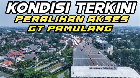 Peralihan Akses Gt Pamulang Dan Progres Sts Tol Serpong Cinere Jorr