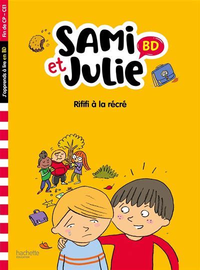 Sami et Julie Sami et Julie BD Fin de CP CE1 Rififi à la récré