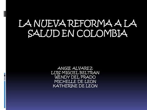 La Nueva Reforma A La Salud En Colombia