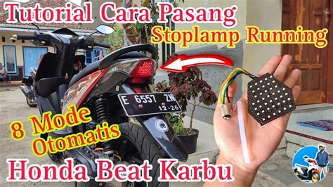 Tutorial Cara Pasang Stoplamp Running Mode Otomatis Di Honda Beat