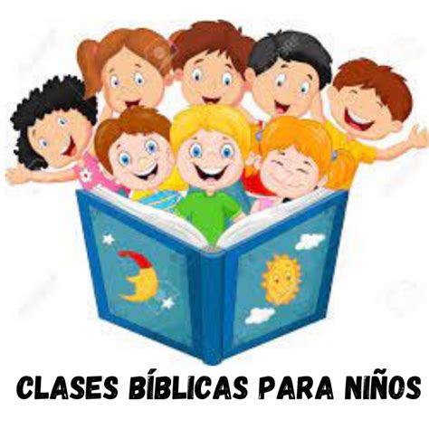 Clases Bíblicas Para Niños Anunciando El Evangelio Com