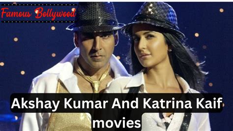 Akshay Kumar And Katrina Kaif Movie List