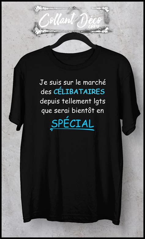 T Shirt Je Suis Sur Le March Des C Libataires Depuis Tellement Lgts