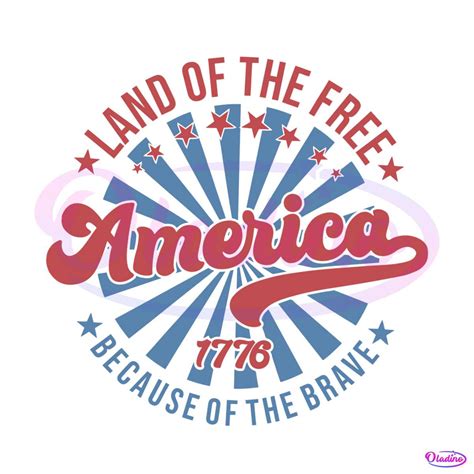 America Land Of The Free Because Of The Brave SVG Graphic Design File